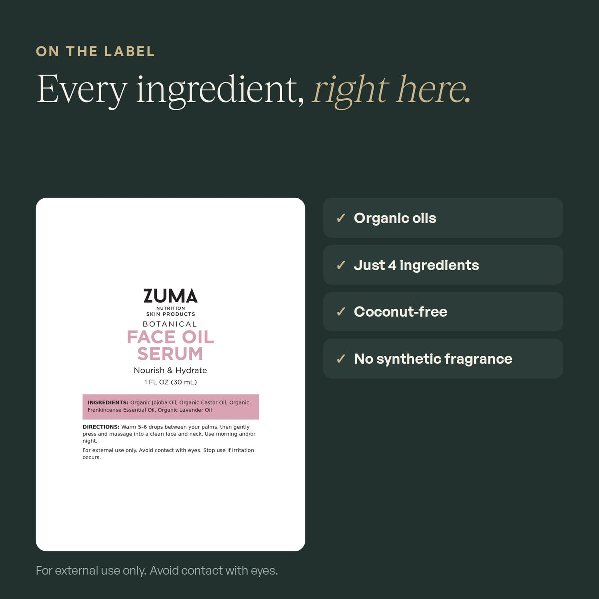 Zuma Nutrition Botanical Face Oil Serum: label and ingredient list